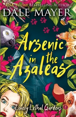 Arsenic in the Azaleas by Mayer, Dale