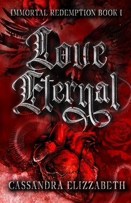 Love Eternal by Elizzabeth, Cassandra