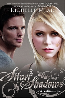 Silver Shadows: A Bloodlines Novel by Mead, Richelle