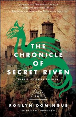 The Chronicle of Secret Riven: Keeper of Tales Trilogy: Book Two by Domingue, Ronlyn