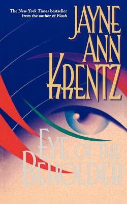 Eye of the Beholder by Krentz, Jayne Ann