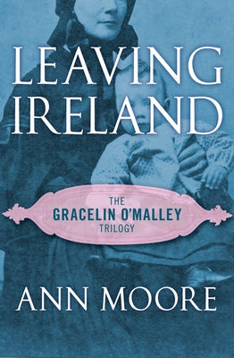 Leaving Ireland by Moore, Ann