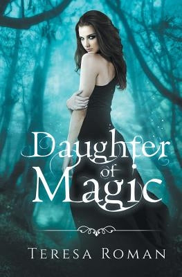 Daughter of Magic by Roman, Teresa