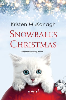 Snowball's Christmas by McKanagh, Kristen