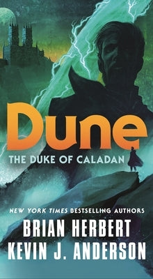 Dune: The Duke of Caladan by Herbert, Brian