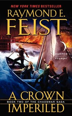 A Crown Imperiled: Book Two of the Chaoswar Saga by Feist, Raymond E.