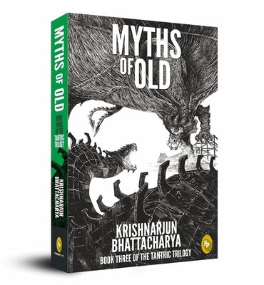 Myths of Old: Book Three by Bhattacharya, Krishnarjun