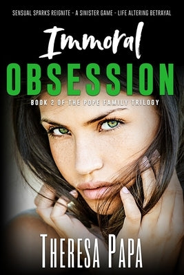 Immoral Obsession: Book 2 of The Pope Family Trilogy by Papa, Theresa