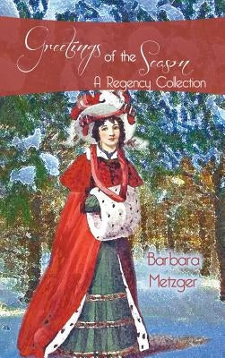 Greetings of the Season and Other Stories by Metzger, Barbara