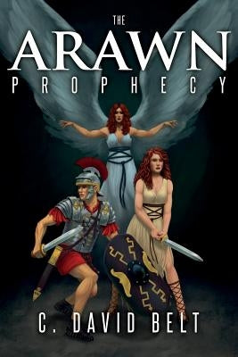 The Arawn Prophecy by Belt, C. David