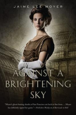 Against a Brightening Sky by Moyer, Jaime Lee