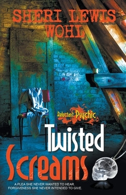 Twisted Screams by Wohl, Sheri Lewis