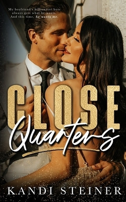 Close Quarters by Steiner, Kandi