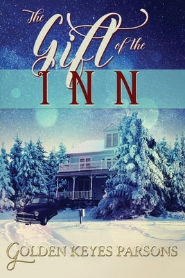 The Gift of the Inn by Parsons, Golden Keyes