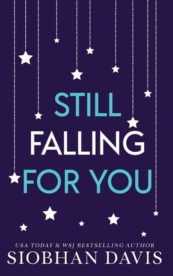 Still Falling for You: Alternate Cover by Davis, Siobhan