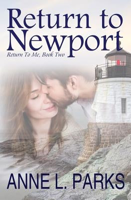 Return To Newport by Parks, Anne L.