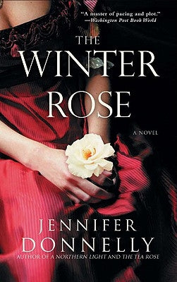 The Winter Rose by Donnelly, Jennifer