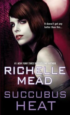 Succubus Heat by Mead, Richelle