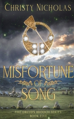 Misfortune of Song: An Irish Historical Fantasy by Nicholas, Christy