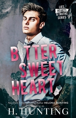 Bitter Sweet Heart by Hunting, H.