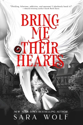 Bring Me Their Hearts by Wolf, Sara