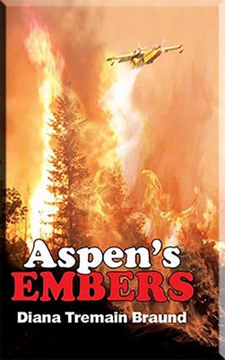 Aspens Embers by Braund, Diana Tremain