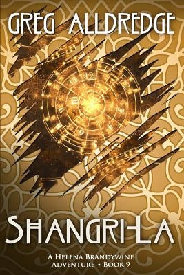 Shangri-La: A Helena Brandywine Adventure. by Alldredge, Greg