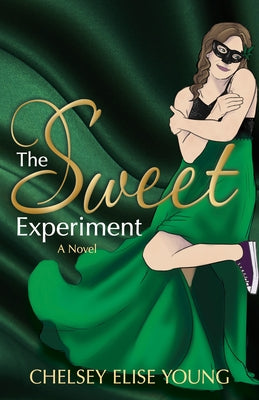 The Sweet Experiment by Young, Chelsey Elise