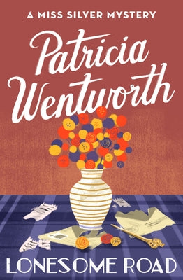 Lonesome Road: A Miss Silver Mystery by Wentworth, Patricia