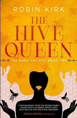 The Hive Queen by Kirk, Robin