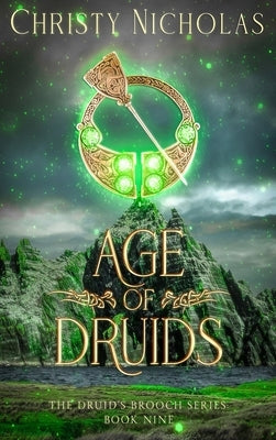 Age of Druids: An Irish Historical Fantasy by Nicholas, Christy