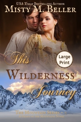 This Wilderness Journey by Beller, Misty M.