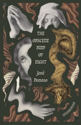 The Obscene Bird of Night: Unabridged, Centennial Edition by Donoso, Jos?