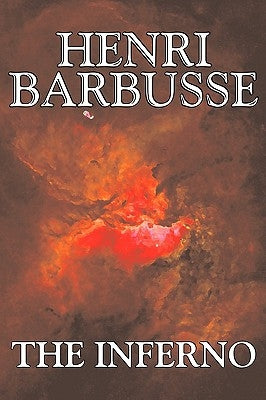 The Inferno by Henri Barbusse, Fiction, Literary by Barbusse, Henri