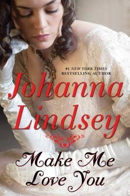 Make Me Love You by Lindsey, Johanna