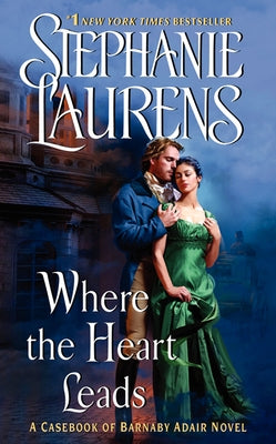 Where the Heart Leads by Laurens, Stephanie