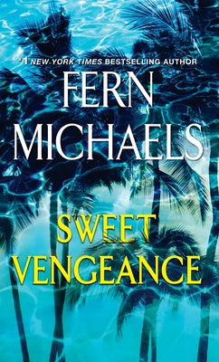 Sweet Vengeance: A Novel of Resilience and Revenge by Michaels, Fern