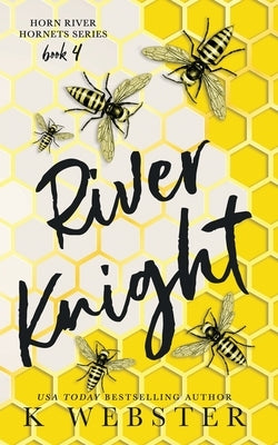 River Knight by Webster, K.