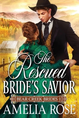 The Rescued Bride's Savior by Rose, Amelia