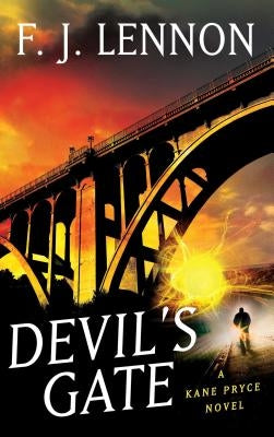 Devil's Gate: A Kane Pryce Novel by Lennon, F. J.