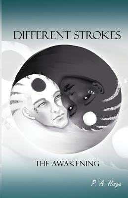 Different Strokes: The Awakening by Hinga, P. a.