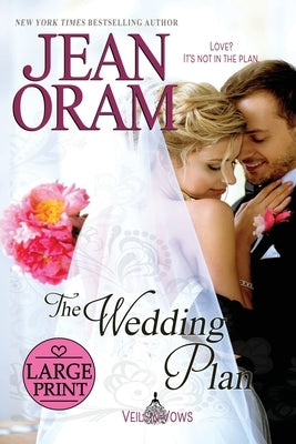 The Wedding Plan: A Marriage of Convenience Secret Love by Oram, Jean