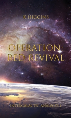 Operation: Red Revival by Higgins, K.