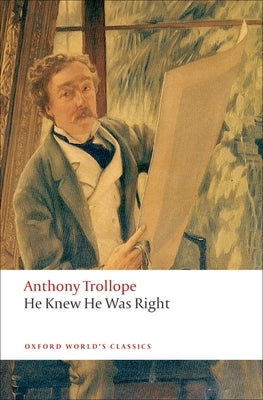 He Knew He Was Right by Trollope, Anthony