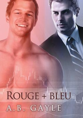 Rouge + Bleu (Translation) by Gayle, A.