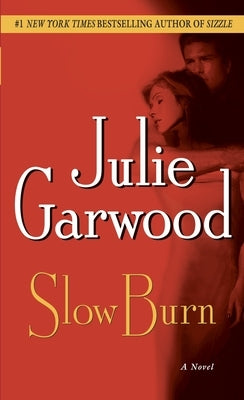 Slow Burn by Garwood, Julie