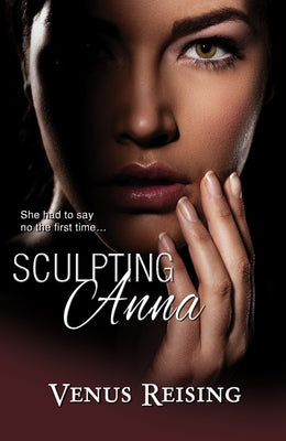 Sculpting Anna by Reising, Venus