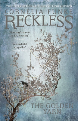 Reckless III: The Golden Yarn by Funke, Cornelia