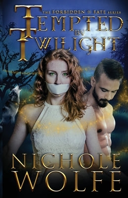 Tempted by Twilight by Wolfe, Nichole