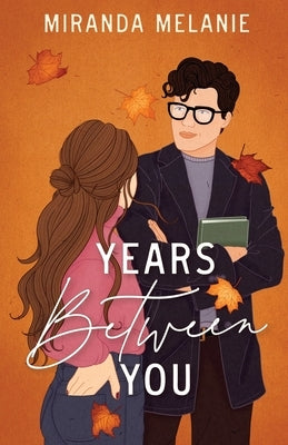 Years Between You by Melanie, Miranda